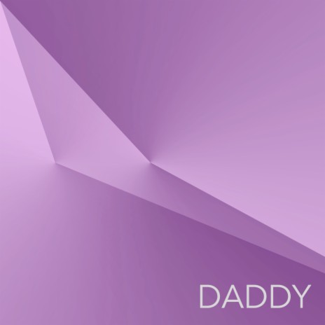 Daddy | Boomplay Music