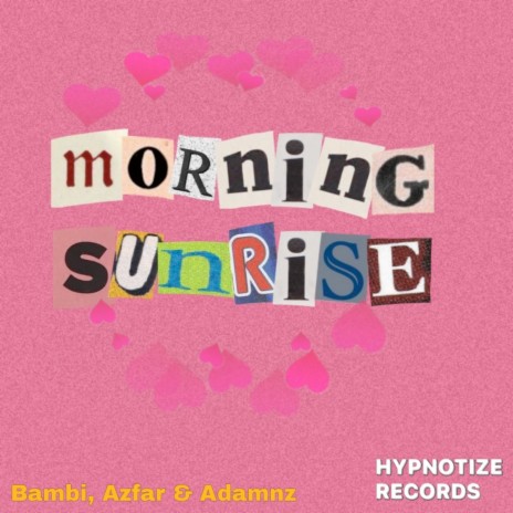 Morning Sunrise ft. Azfar & Adamnz | Boomplay Music