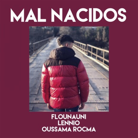 Mal Nacidos (Original Mix) ft. Lennio & Oussama Rocma