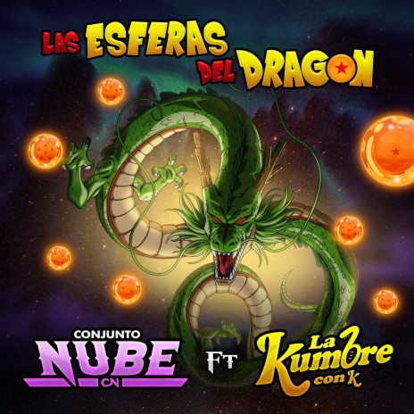 Las Esferas del Dragon ft. La Kumbre Con K | Boomplay Music