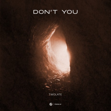 Don't You | Boomplay Music