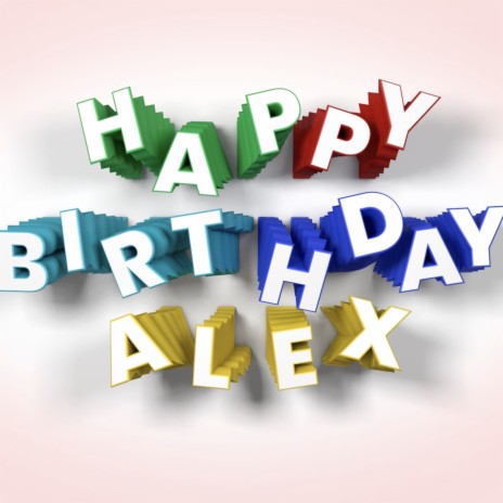 Happy Birthday Alex | Boomplay Music