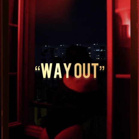 Way Out | Boomplay Music