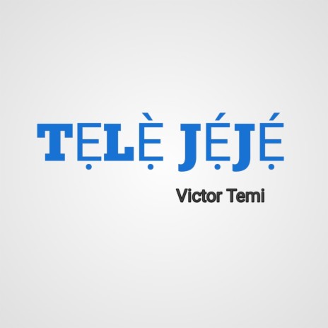 Tele Jeje | Boomplay Music