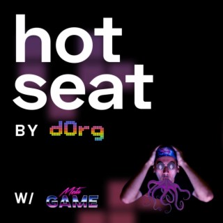 dOrg Hot Seat Podcast | EP 13 ft. MetaGame