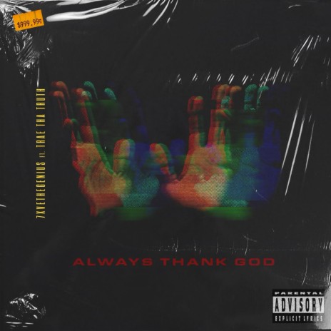 Always Thank God ft. Trae Tha Truth