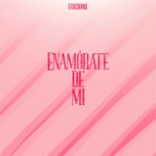 Enamórate De Mi