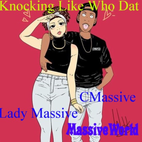 Knocking Like Who Dat ft. Lady Massive | Boomplay Music