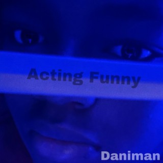 Acting Funny