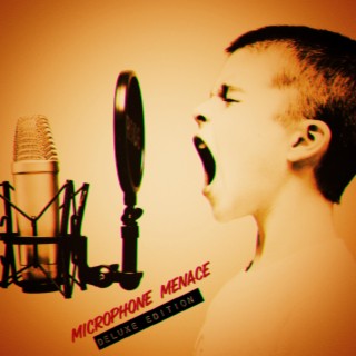 Microphone Menace (Deluxe Edition)