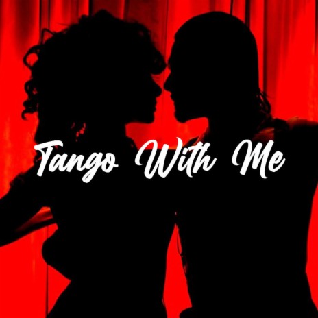 Tango With Me | Boomplay Music