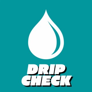 Drip Check