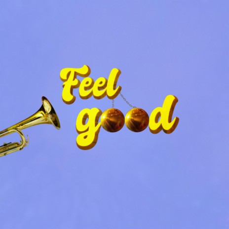 Feel good | Boomplay Music
