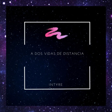 A Dos Vidas De Distancia | Boomplay Music