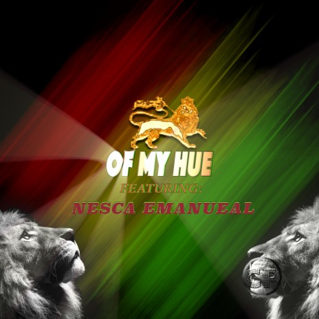 Of My Hue ft. Nesca Emanueal | Boomplay Music