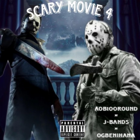 Scary movie 4 (Ogbenihana x Jbandz x Aob100round)