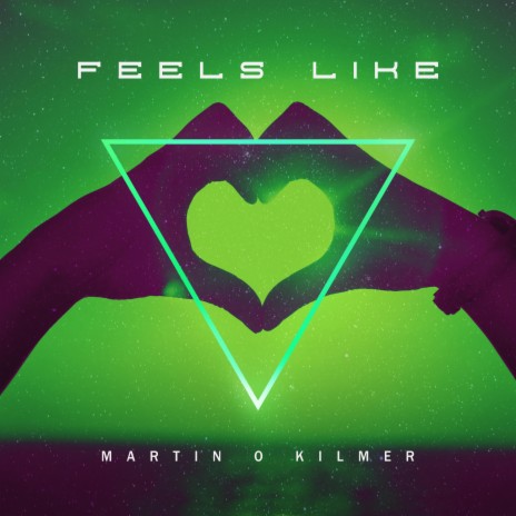 Feels Like ft. Martin O Kilmer | Boomplay Music