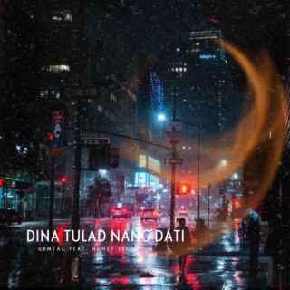Dina Tulad Nang Dati ft. Honey Lee lyrics | Boomplay Music