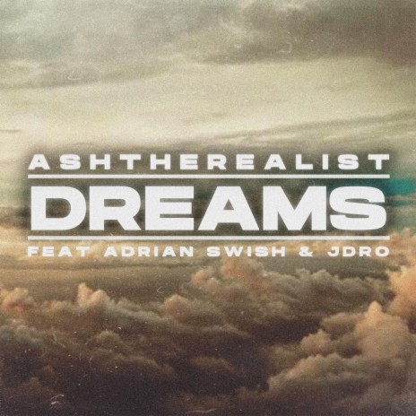 Dreams (feat. Adrian Swish & JDro) | Boomplay Music