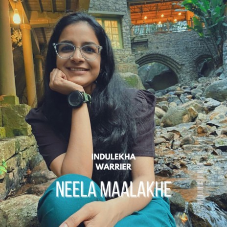 Neela Maalakhe ft. Indulekha Warrier | Boomplay Music