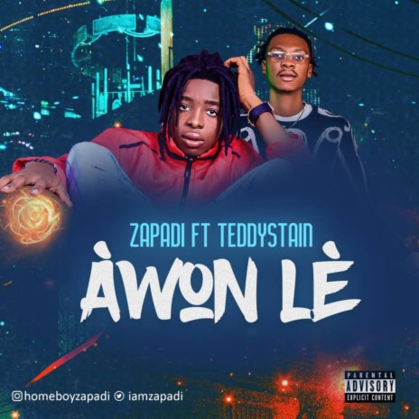 Awon le (feat. Teddy Staine) | Boomplay Music