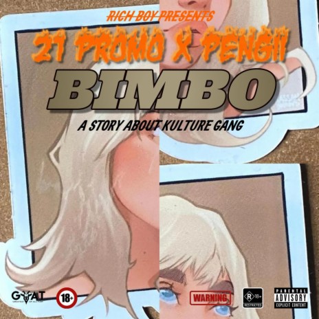 Bimbo (A Story About Kulture Gang) ft. 21 Promo & Pengii | Boomplay Music