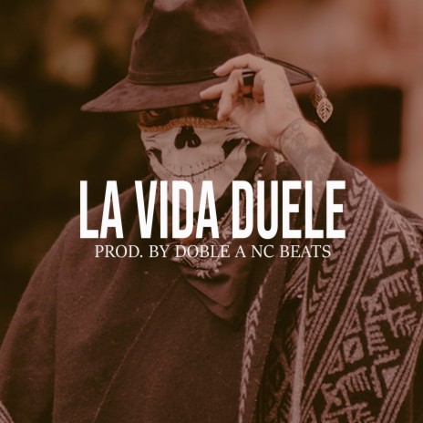 La Vida Duele (Base De Rap Tumbado) | Boomplay Music