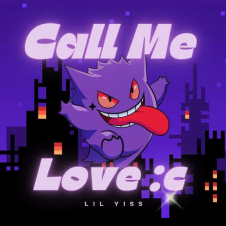 Call Me Love :c | Boomplay Music