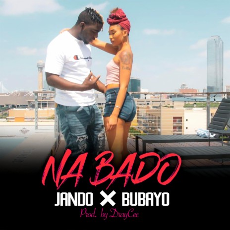 Na Bado ft. Bubayo | Boomplay Music
