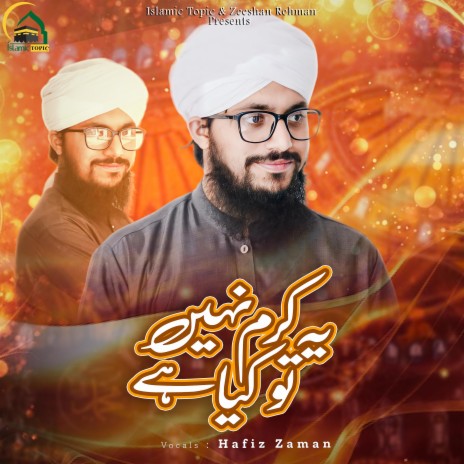 Ya Karam Nahi To Kya Haa (Abdullah Zaman Remix) ft. Hafiz Zaman & Abdullah Zaman