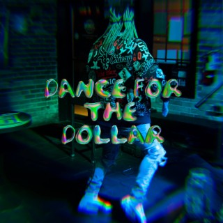 Dance for the Dollar