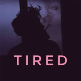 Tired