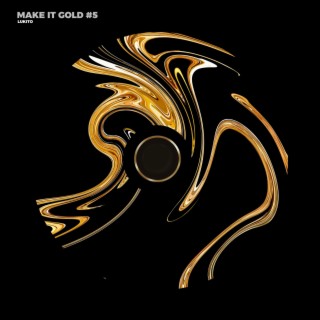 MAKE IT GOLD #5