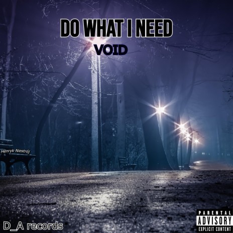 Do What I Need | Boomplay Music