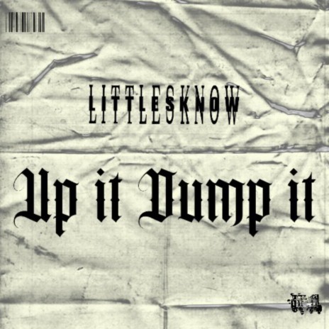Up it Dump it | Boomplay Music