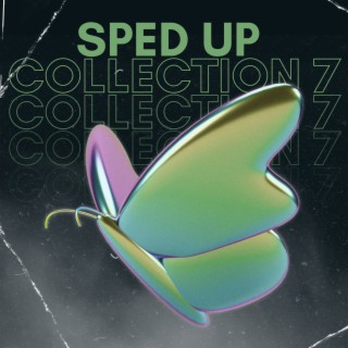 Sped up collection 7