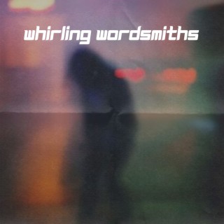 Whirling Wordsmiths