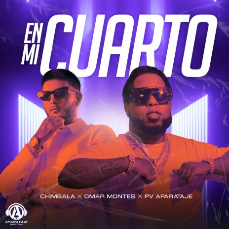 En Mi Cuarto ft. Omar Montes & PV Aparataje | Boomplay Music