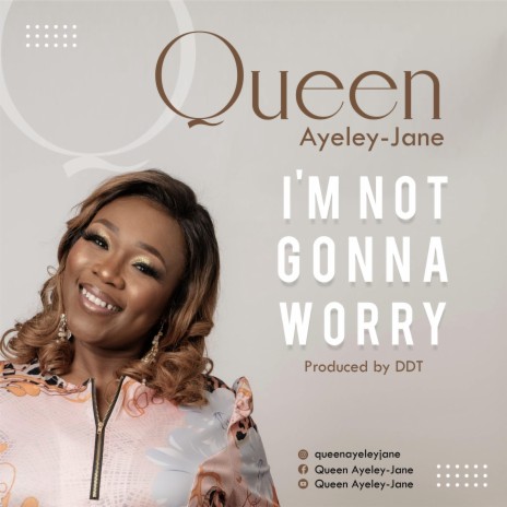 I'M NOT GONNA WORRY | Boomplay Music