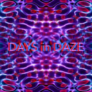 Days in Daze