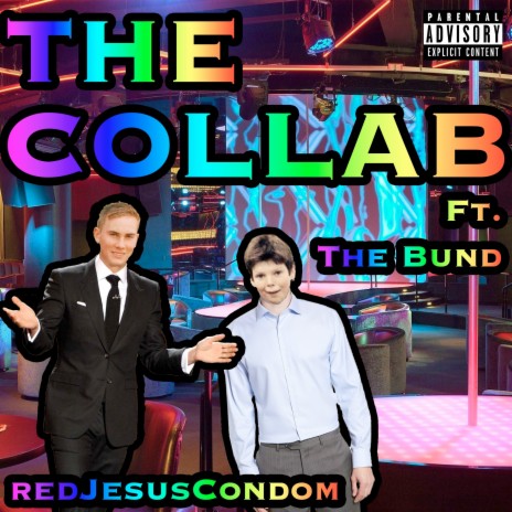 The Collab ft. The Bund 🅴 | Boomplay Music
