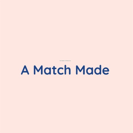 A Match Made | Boomplay Music