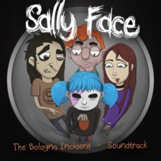 Sally Face: The Bologna Incident (Original Video Game Soundtrack)
