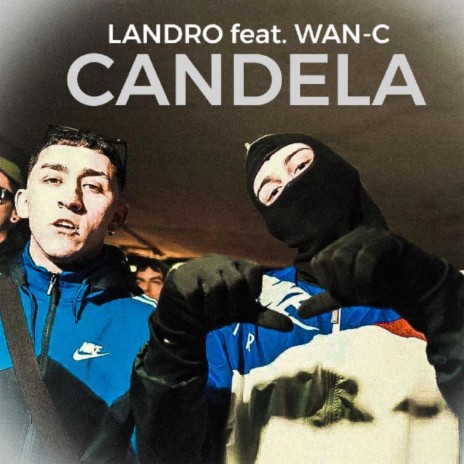 CANDELA ft. WAN-C MC | Boomplay Music