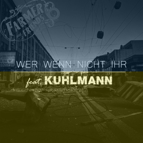 Wer wenn nicht ihr ft. Kuhlmann | Boomplay Music