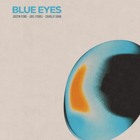 Blue Eyes ft. Joel Fishel & Charlie Shan