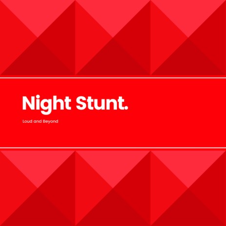 Night Stunt | Boomplay Music