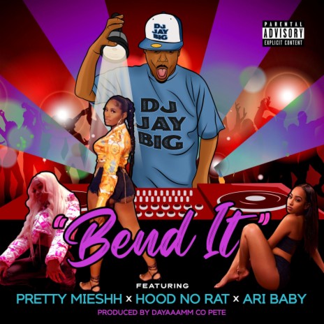 Bend It ft. Pretty Mieshh, HoodNoRat & Ari Baby | Boomplay Music