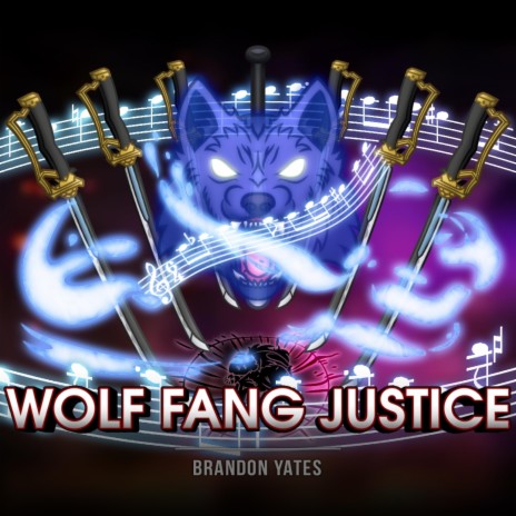 Wolf Fang Justice | Boomplay Music