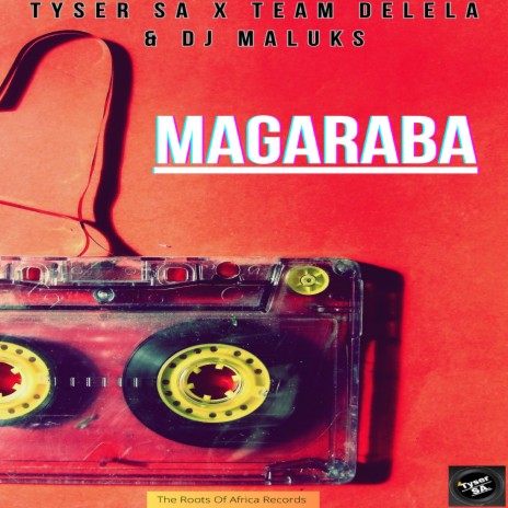 Magaraba ft. Team Delela & Dj Maluks